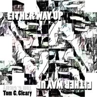 Either Way Up by tom c cleary