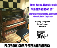 Peter Karp Brunch with the Blues Facebook Live Concert  Noon US Eastern time. 