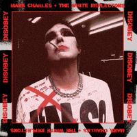 Disobey by Mark Charles and the White Reflectors