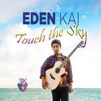 Touch the Sky by Eden Kai
