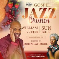 Gospel Jazz Brunch featuring William Green!!