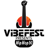 VIBE FEST PRESENTS HIP HOP 50