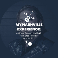My Nashville Experience: A Virtual Concert and Q&A with Brad Hoshaw