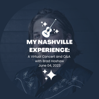 CANCELLED - My Nashville Experience: A Virtual Concert and Q&A with Brad Hoshaw