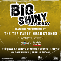 Big Shiny Saturday with The Tea Party, Headstones, I Mother Earth, Treble Charger and Bif Naked