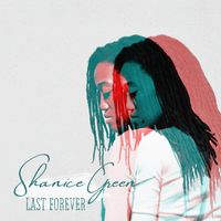 Last Forever by Shanice Green