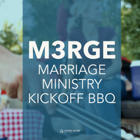 M3RGE Marriage Ministry - Kick off BBQ