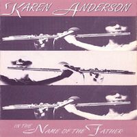 In The Name Of The Father by Karen Anderson-Stachel