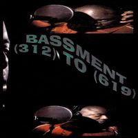 (312) To (619) by Bassment