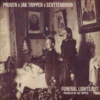 Funeral Lights Out (Free Download) by PruVen x Jak Tripper x SCVTTERBRVIN
