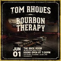 Bourbon Therapy with Tom Rhodes