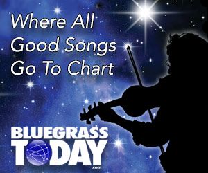 Be sure to check out Bluegrass Today for all of your Bluegrass News and the most popular Bluegrass and Gospel Songs on their charts!!!