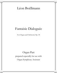 Fantaisie Dialogue (for Full Orchestra and Organ) by Leon Boellmann