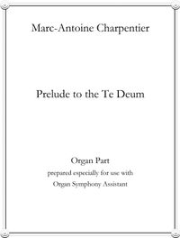 Prelude to the Te Deum (for Brass and Tympani) by Marc-Antoine Charpentier