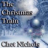 The Christmas Train by Chet Nichols