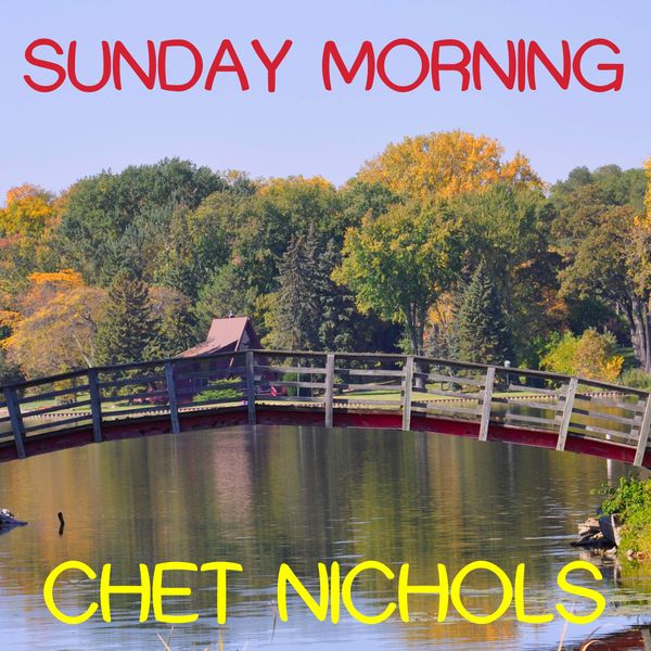 This is a photo Chet took of a nifty "craft bridge" nestled in one of the quiet lakes in the Northern Illinois Chain-Of-Lakes district. He used the shot for his critically acclaimed album, "Sunday Morning".