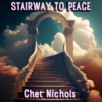 Stairway To Peace by Chet Nichols