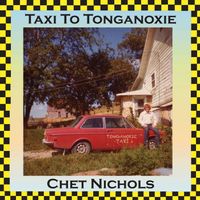 Taxi To Tonganoxie by Chet Nichols
