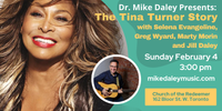SOLD OUT: Dr. Mike Daley Presents: The Tina Turner Story (afternoon show)