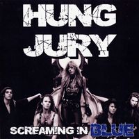 Screaming In Blue by Hung Jury