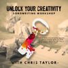 Unlock Your Creativity in Songwriting - August Workshop