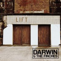 Lift by Darwin & The Finches