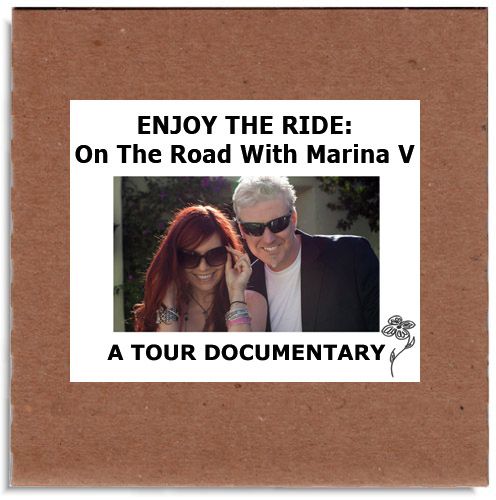 "ENJOY THE RIDE - On The Road With Marina V" - Tour Documentary (STREAMING LINK)