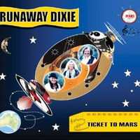 ALBUM: Ticket To Mars by RUNAWAY DIXIE