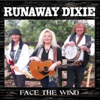 Face The Wind by Runaway Dixie
