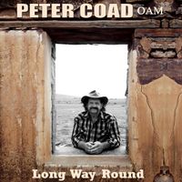 Single. LONG WAY ROUND by PETER COAD OAM