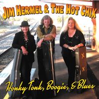 Honkytonk, Boogie, & Blues by Jim Hermel & The Hot Chix
