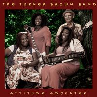 The Turner Brown Band 'Attitude Adjuster': CD & Digital Download