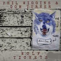 Phil Wiggins & Dom Turner 'Wolf Tickets' by Phil Wiggins & Dom Turner