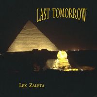 LAST TOMORROW by Lex Zaleta