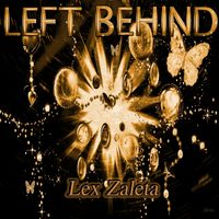 LEFT BEHIND by Lex Zaleta