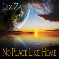 NO PLACE LIKE HOME by Lex Zaleta