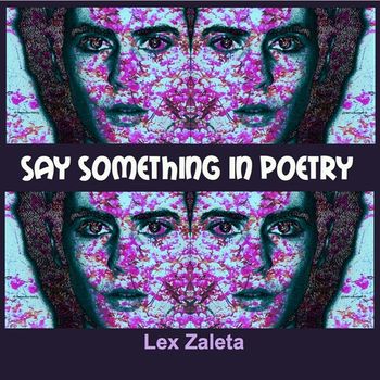 SAY SOMETHING IN POETRY
