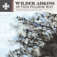 In This Pilgrim Way by Wilder Adkins