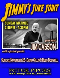 Jimmy's Juke Joint with host Jim Casson, Russ Boswell & myself