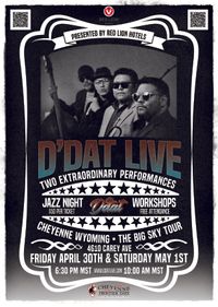D'DAT Live: Jazz Night Presented by the Red Lion Hotel and Conference Center of Cheyenne.