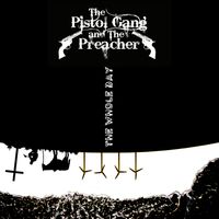 The Whole Day by The Pistol Gang and the Preacher