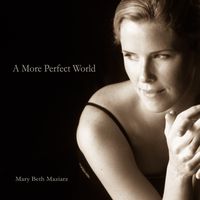 A More Perfect World by Mary Beth Maziarz