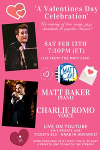 My Funny Valentine: A Virtual Celebration of Love & Romance with Charlie Romo & Matt Baker