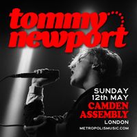 Camden Assembly w/ Tommy Newport