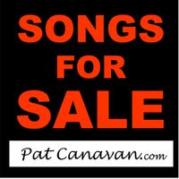Songs For Sale (2006) by Pat Canavan