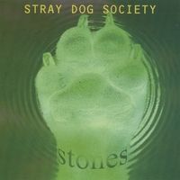 Stones  by Stray Dog Society