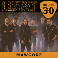 Mawcore at Lifest-Music City, TN-2021