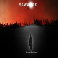 O Come Emmanuel by Mawcore
