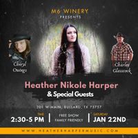 M6 Winery presents Heather Nikole Harper & Special Guests
