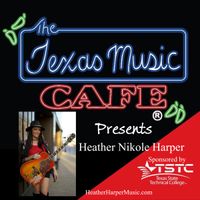 Heather Nikole Harper on The Texas Music Cafe